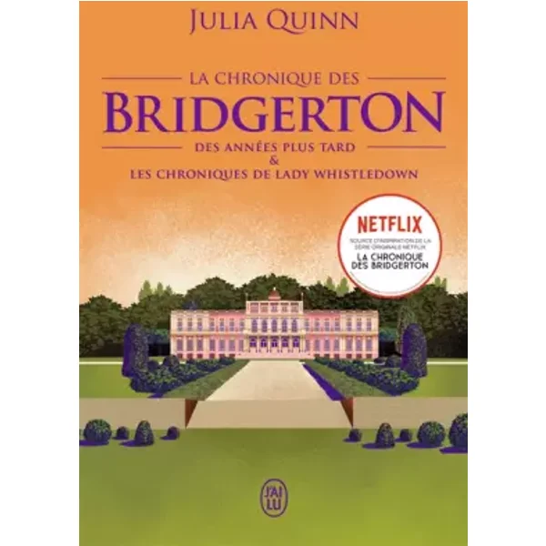 La chronique des Bridgerton: Tome 9 - Des années plus tard & Les chroniques de lady Whistledown - Julia Quinn, Léonie Speer, Cécile Desthuilliers