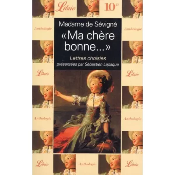 Ma ChèRe Bonne... - Madame De SéVigné-image