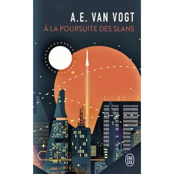 A La Poursuite Des Slans - Alfred Elton Van Vogt, Jean Rosendhal-image