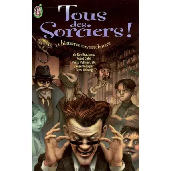 Tous Des Sorciers ! 11 Histoires Ensorcelantes - Collectif Et Richard Peyton-image