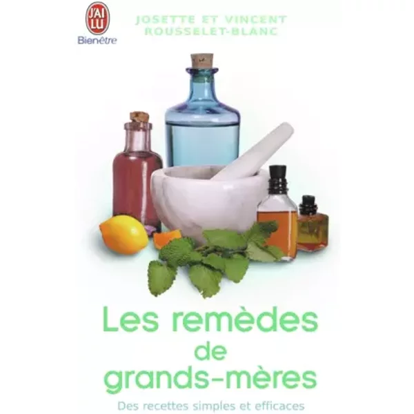 Les RemèDes De Grands-MèRes - Josette Rousselet-Blanc, Vincent Rousselet-Blanc-image