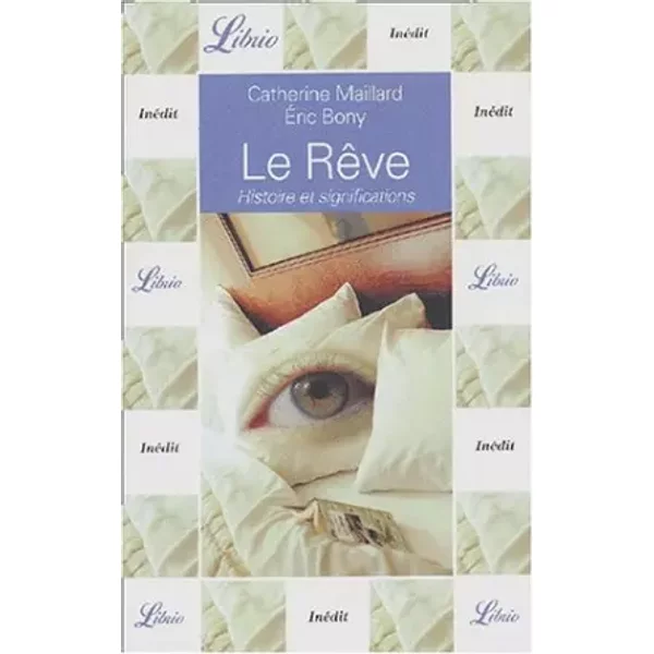 Le RêVe. : Histoire Et Signification - Catherine Maillard-image