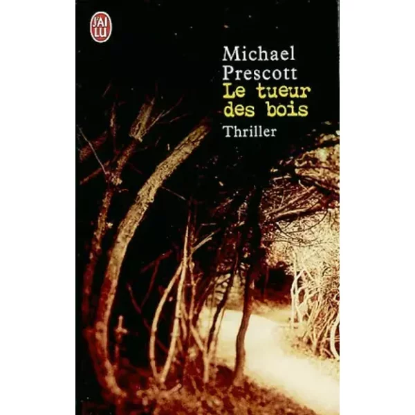 Le Tueur Des Bois - Michael Prescott-image