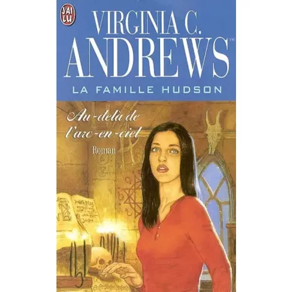 La Famille Hudson, Tome 4 : Au-Delà De L'arc-En-Ciel - Virginia C. (Cleo) Andrews, FrançOise Jamoul-image