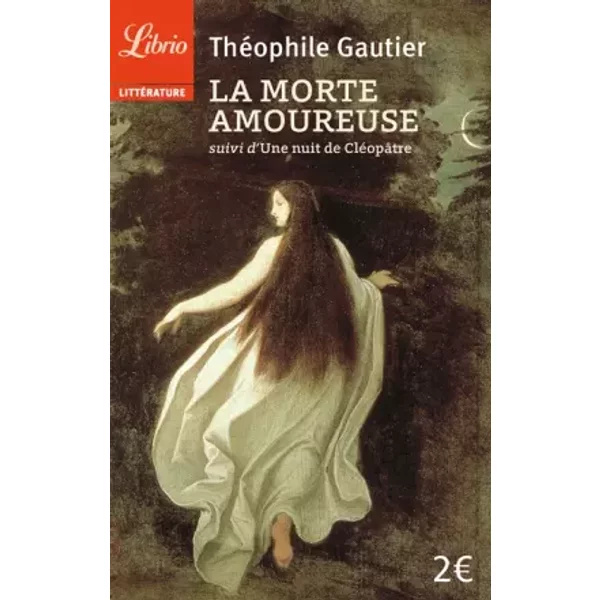 La Morte Amoureuse + Une Nuit De CléOpâTre - ThéOphile Gautier-image