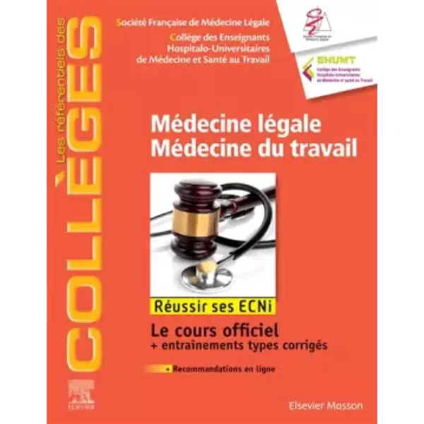 MéDecine LéGale - MéDecine Du Travail: RéUssir Les Ecni - SociéTé FrançAise De MéDecine LéGale, CollèGe Des Enseignants Hospitalo-Universitaires De MéDecine Et Santé Au Travail-image