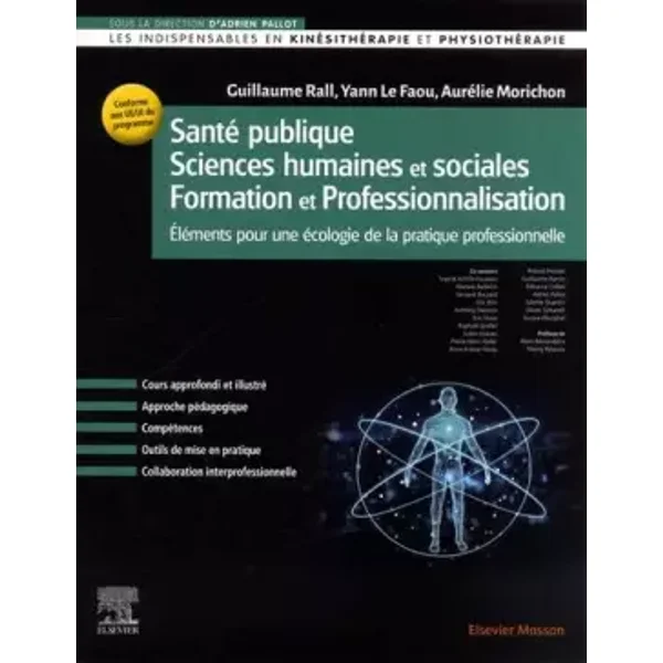 Santé Publique/Sciences Humaines et Sociales/Formation et Professionnalisation: Eléments pour une écologie de la pratique professionnelle - Guillaume Rall, Yann Le Faou, Aurélie Morichon, Adrien Pallot