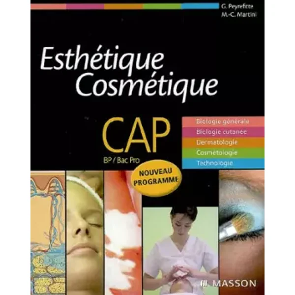 Esthétique Cosmétique CAP, BP/Bac Pro - Gérard Peyrefitte, Marie-Claude Martini, Jérôme Camponovo, Gilles Petit