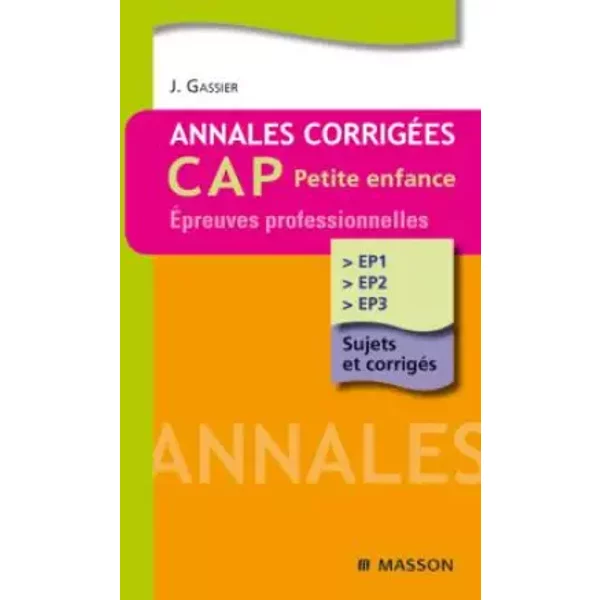 Annales CorrigéEs Cap Petite Enfance : Epreuves Professionnelles - Jacqueline Gassier-image