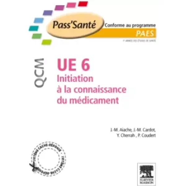 UE 6 - Initiation à La Connaissance Du MéDicament - QCM - Jean-Marc Aiache, Jean-Michel Cardot, Yahia Cherrah, Pascal Coudert-image