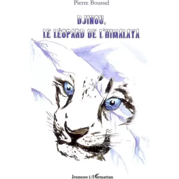 Djinou le léopard de l'Himalaya - Pierre Boussel