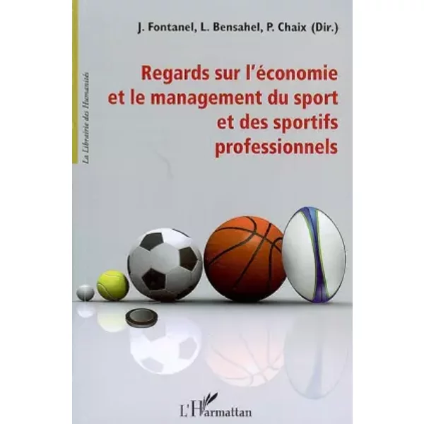 Regards Sur L'éConomie Et Le Management Du Sport Et Des Sportifs Professionnels - L. Bensahel, Pierre Chaix, Jacques Fontanel-image