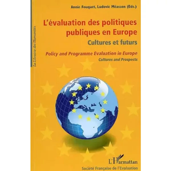 L'évaluation des politiques publiques en Europe : cultures et futurs - Annie Fouquet