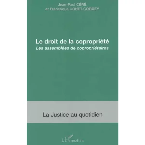 Le Droit De La CopropriéTé: Les Assemblees De Coproprietaires - Jean-Paul Cere Et Frederique COHET-CORDEY-image
