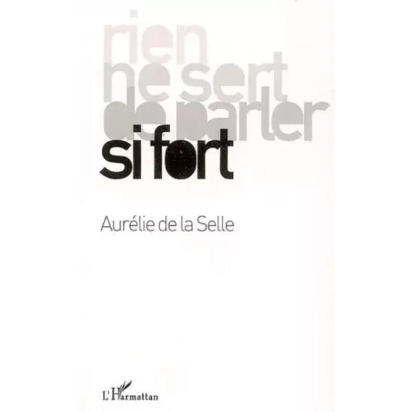 Rien Ne Sert De Parler Si Fort - AuréLie De La Selle-image