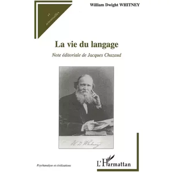 La vie du langage: Note éditoriale de Jacques Chazaud - William Dwight Whitney
