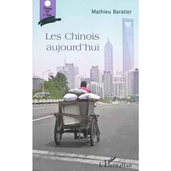 Les Chinois aujourd'Hui - Mathieu Baratier