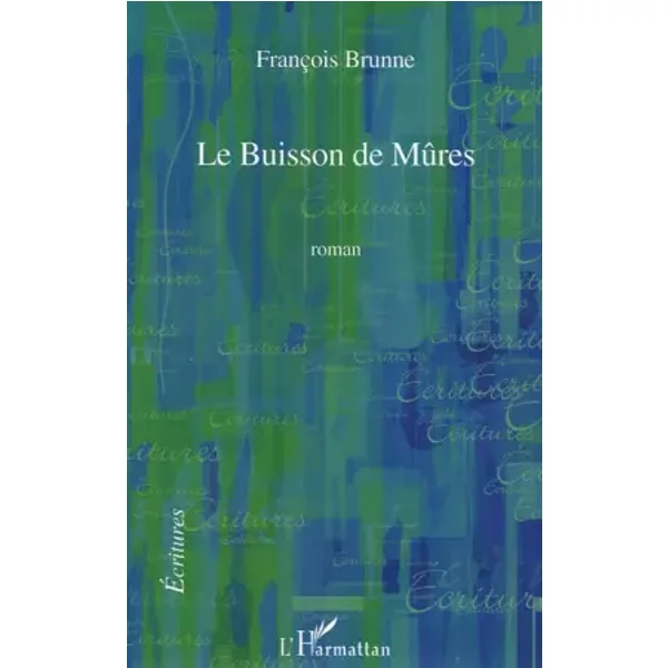 Le Buisson De MûRes - FrançOis Brunne-image
