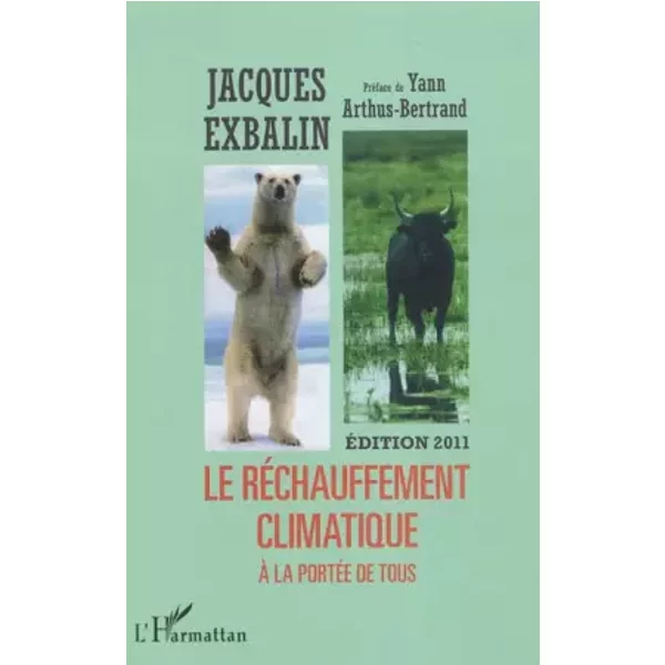 Rechauffement Climatique A La PortéE De Tous - Jacques Exbalin, Yann Arthus-Bertrand-image