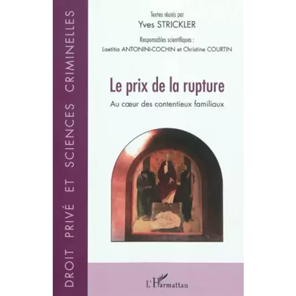 Prix de la rupture: Au coeur des contentieux familiaux - Yves Strickler