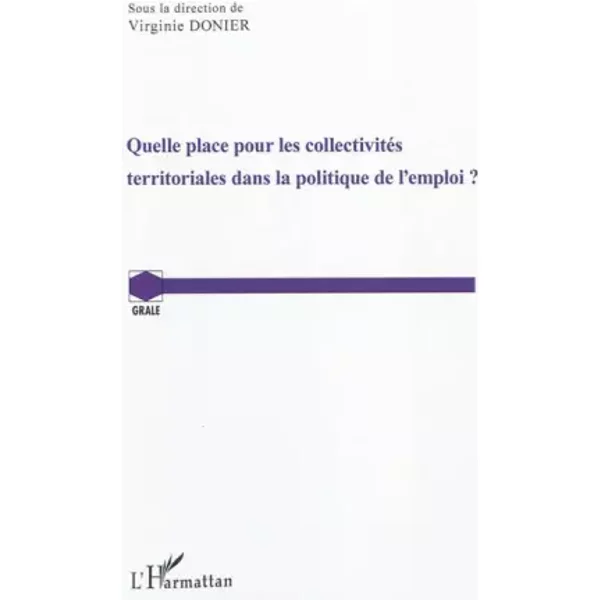 Quelle Place Pour Les CollectivitéS Territoriales Dans La Politique De L'emploi ? - Virginie Donier-image
