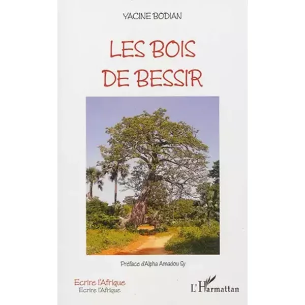 Bois de Béssir - Yacine Bodian