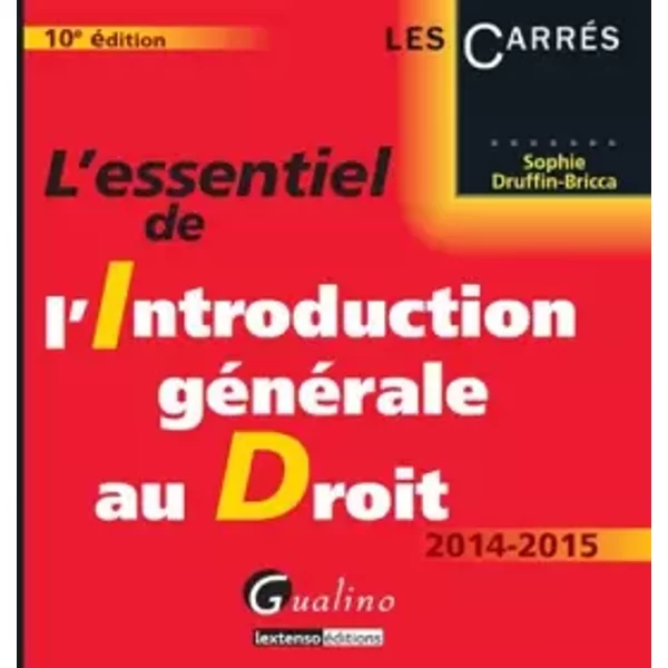 L'essentiel De L'introduction GéNéRale Au Droit 2014-2015 - Sophie Druffin-Bricca-image