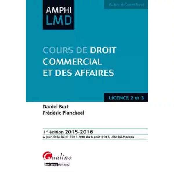 Cours de Droit commercial et des affaires 2015-2016 - Daniel Bert, Frederic Planckeel