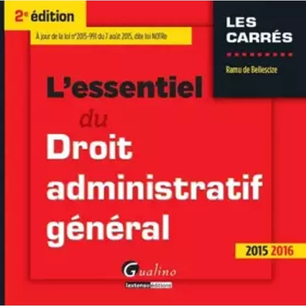 L'essentiel Du Droit Administratif GéNéRal 2015-2016, 2èMe éDition - Ramu De Bellescize-image