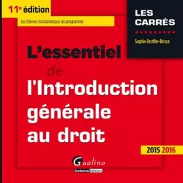 L'essentiel De L'introduction GéNéRale Au Droit 2015-2016, 11èMe Ed. - Sophie Druffin-Bricca-image