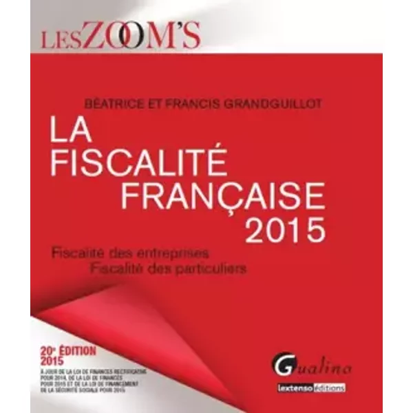 Zoom's - La Fiscalité FrançAise 2015 - Beatrice Et Francis Grandguillot-image