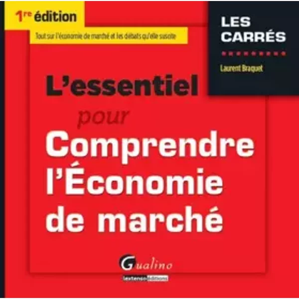 L'essentiel Pour Comprendre L'éConomie De Marché - Laurent Braquet-image