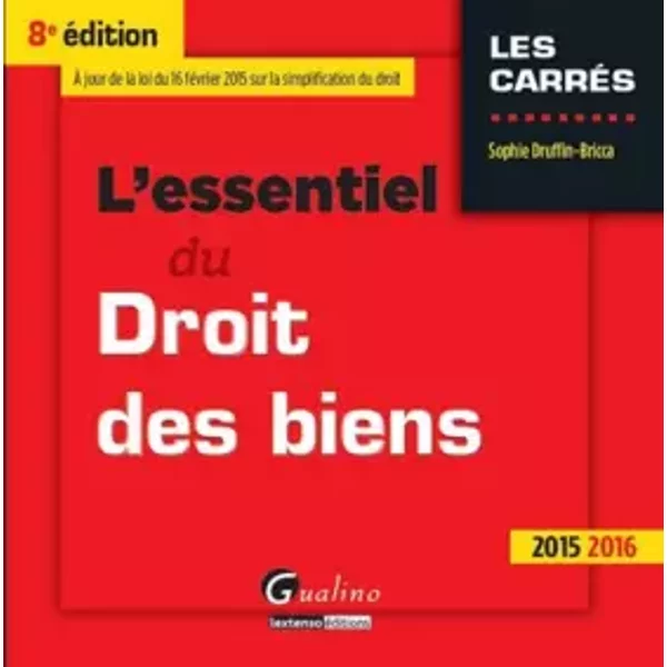 L'essentiel Du Droit Des Biens 2015-2016, 8èMe Ed. - Sophie Druffin-Bricca-image