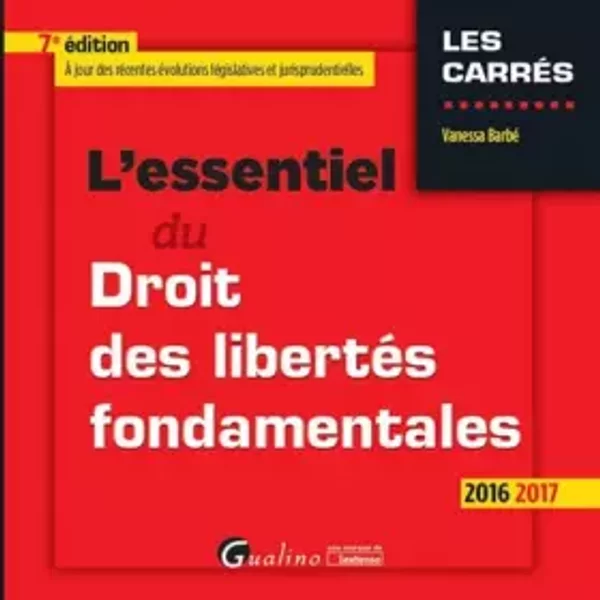 L'essentiel Du Droit Des LibertéS Fondamentales 2016-2017, 7èMe Ed. - Vanessa Barbe-image