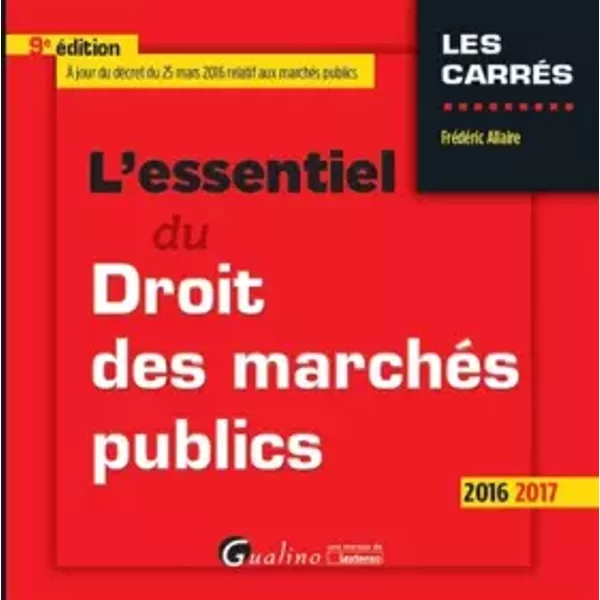 L'essentiel du Droit des marchés publics - Frédéric Allaire