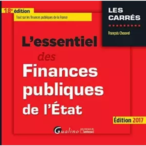 L'essentiel Des Finances Publiques De L'ÉTat - 18ÈME ÉDition: Tout Sur Les Finances Publiques De La France - FrançOis Chouvel-image