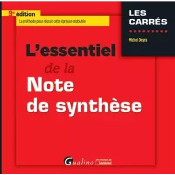 L'essentiel de la note de synthèse : 9ème édition - Michel Deyra