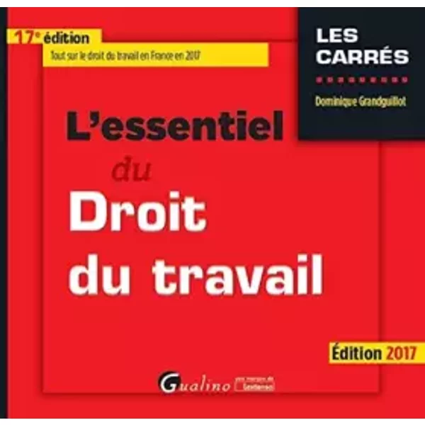 L'essentiel Du Droit Du Travail - Dominique Grandguillot-image