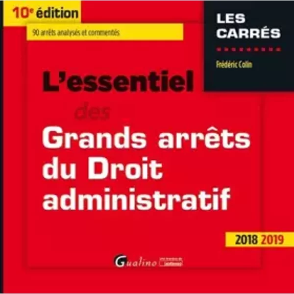 L'essentiel Des Grands ArrêTs Du Droit Administratif - FréDéRic Colin-image