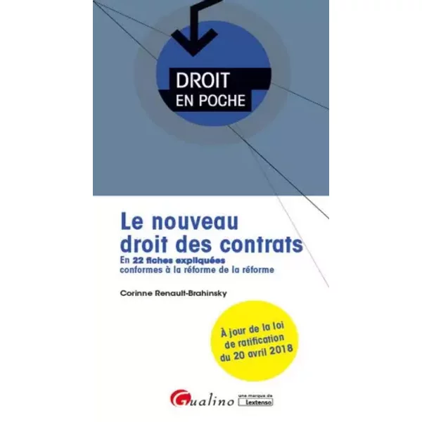 Le Nouveau Droit Des Contrats: En 22 Fiches ExpliquéEs Conformes à La RéForme De La RéForme - Corinne Renault-Brahinsky-image
