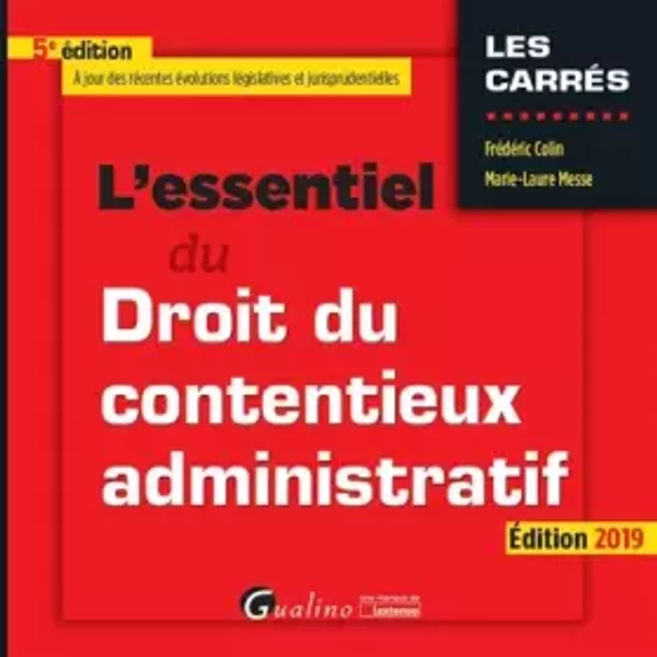 L'essentiel Du Droit Du Contentieux Administratif - FréDéRic Colin, Marie-Laure Messe-image