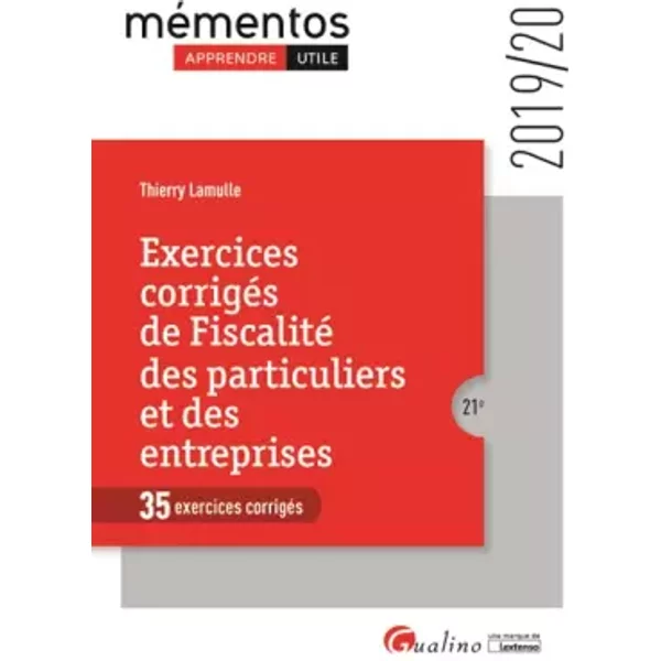Exercices CorrigéS De Fiscalité Des Particuliers Et Des Entreprises: À Jour Des RèGles Fiscales 2019 Pour Les Particuliers Et Les Entreprise - Thierry Lamulle-image