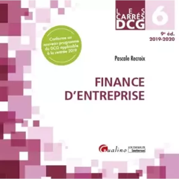 Dcg 6 - Finance D'entreprise: Cours Et Applications CorrigéEs (2019-2020) - Pascale Recroix-image