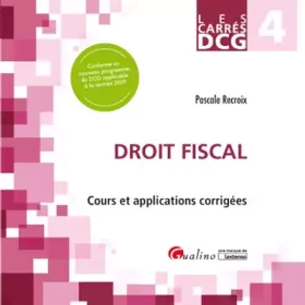 Dcg 4 - Droit Fiscal: Cours Et Applications CorrigéEs (2019-2020) - Pascale Recroix-image