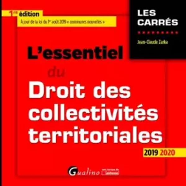 L'essentiel Du Droit Des CollectivitéS Territoriales - Jean-Claude Zarka-image