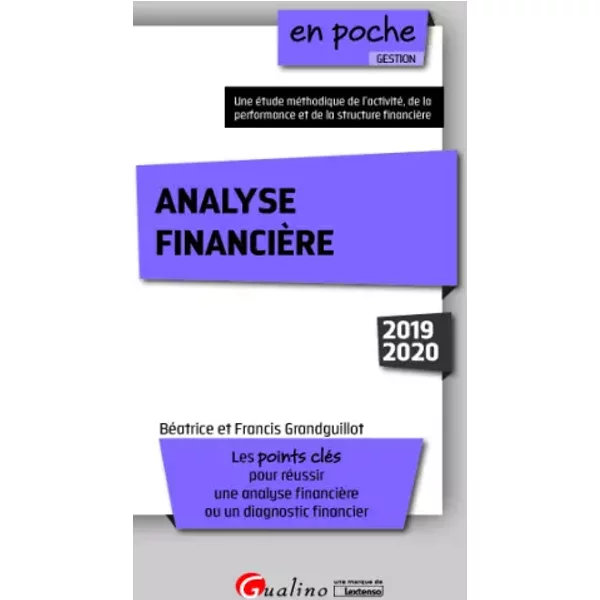 Analyse FinancièRe: Les Points CléS Pour RéUssir Une AnalysefinancièRe Ou Un Diagnostic Financier (2019-2020) - Francis Grandguillot, BéAtrice Grandguillot-image
