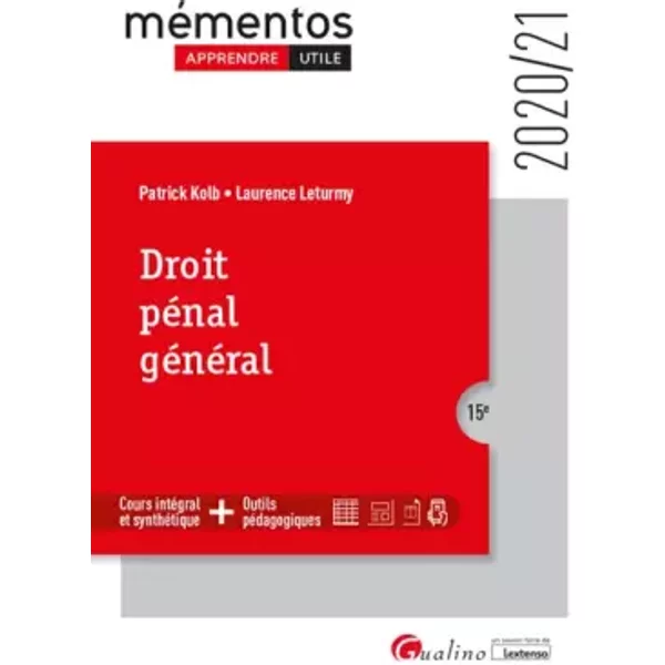 Droit PéNal GéNéRal: Les Grands Principes - L'infraction - L'auteur - Les Peines IntèGre Les Dispositions Relatives Aux Peines EntréEs En Vi - Laurence Leturmy, Patrick Kolb-image