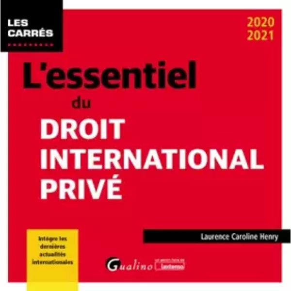 L'essentiel Du Droit International Privé: IntèGre Les DernièRes ActualitéS Internationales - Laurence-Caroline Henry-image
