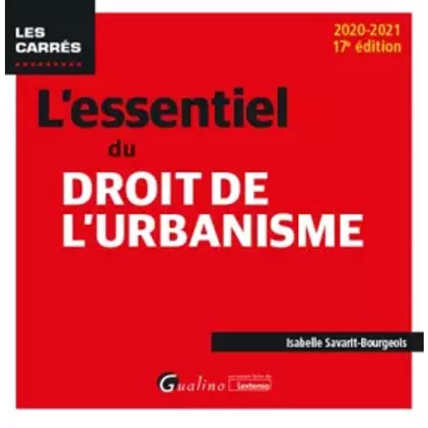 L'essentiel du droit de l'urbanisme (2020-2021) - Isabelle Savarit-Bourgeois