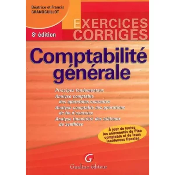 Comptabilité GéNéRale: Exercices CorrigéS - BéAtrice Grandguillot Et Francis Grandguillot-image